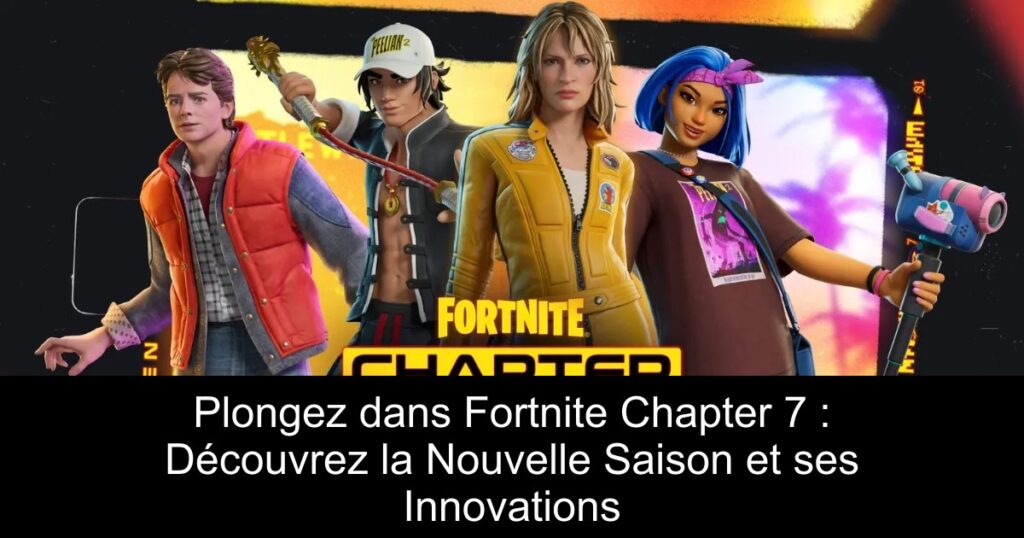 Plongez dans Fortnite Chapter 7 : Découvrez la Nouvelle Saison et ses Innovations