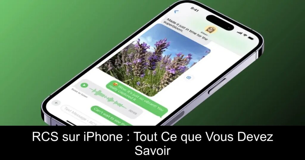 RCS sur iPhone : Tout Ce que Vous Devez Savoir