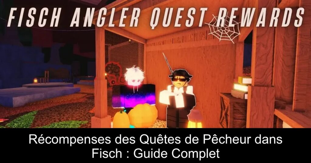 Récompenses des Quêtes de Pêcheur dans Fisch : Guide Complet