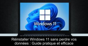 Réinstaller Windows 11 sans perdre vos données : Guide pratique et efficace