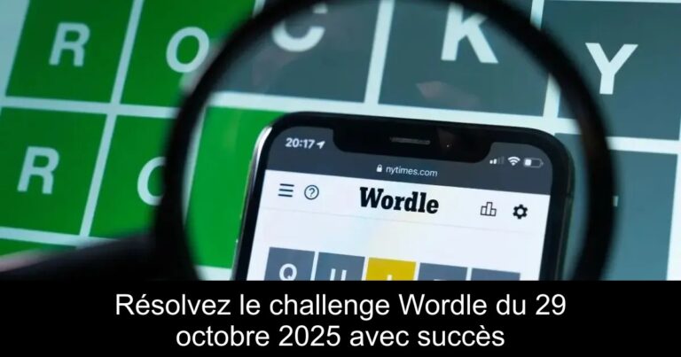 Résolvez le challenge Wordle du 29 octobre 2025 avec succès