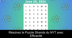 Résolvez le Puzzle Strands du NYT avec Efficacité