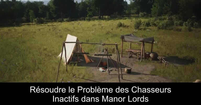 Résoudre le Problème des Chasseurs Inactifs dans Manor Lords