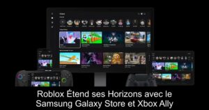 Roblox Étend ses Horizons avec le Samsung Galaxy Store et Xbox Ally