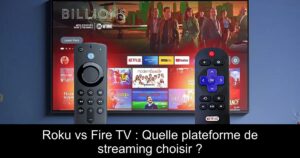 Roku vs Fire TV : Quelle plateforme de streaming choisir ?
