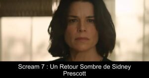 Scream 7 : Un Retour Sombre de Sidney Prescott