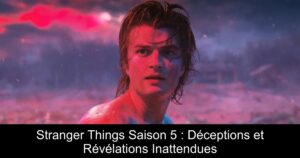 Stranger Things Saison 5 : Déceptions et Révélations Inattendues