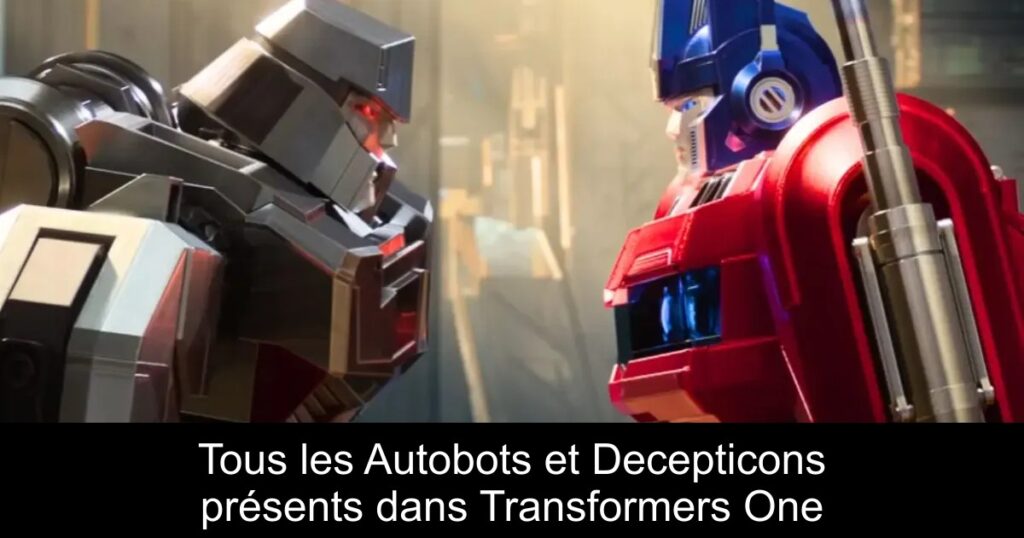 Tous les Autobots et Decepticons présents dans Transformers One