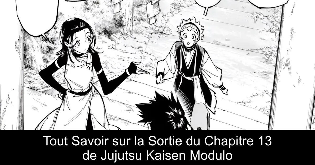Tout Savoir sur la Sortie du Chapitre 13 de Jujutsu Kaisen Modulo