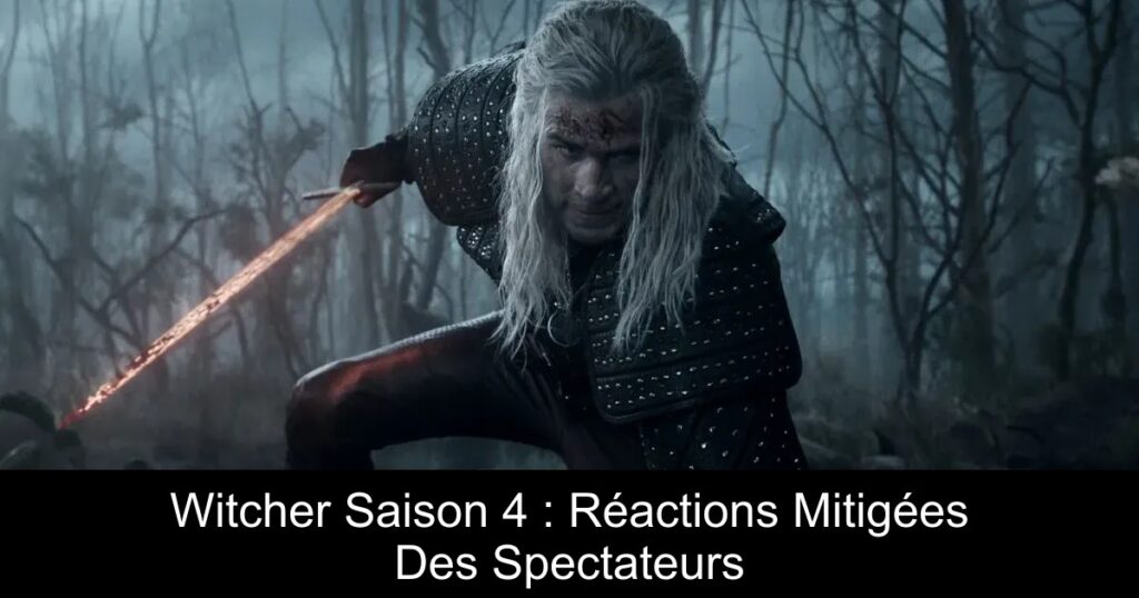 Witcher Saison 4 : Réactions Mitigées Des Spectateurs