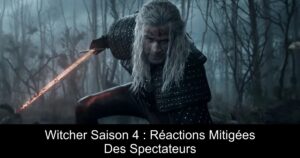 Witcher Saison 4 : Réactions Mitigées Des Spectateurs