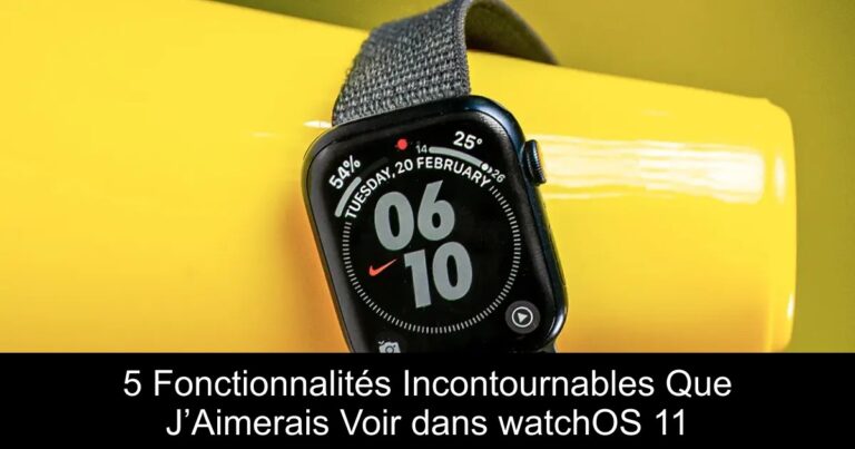 5 Fonctionnalités Incontournables Que J’Aimerais Voir dans watchOS 11