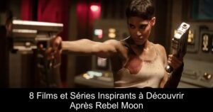 8 Films et Séries Inspirants à Découvrir Après Rebel Moon