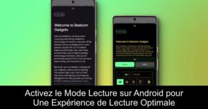 Activez le Mode Lecture sur Android pour Une Expérience de Lecture Optimale
