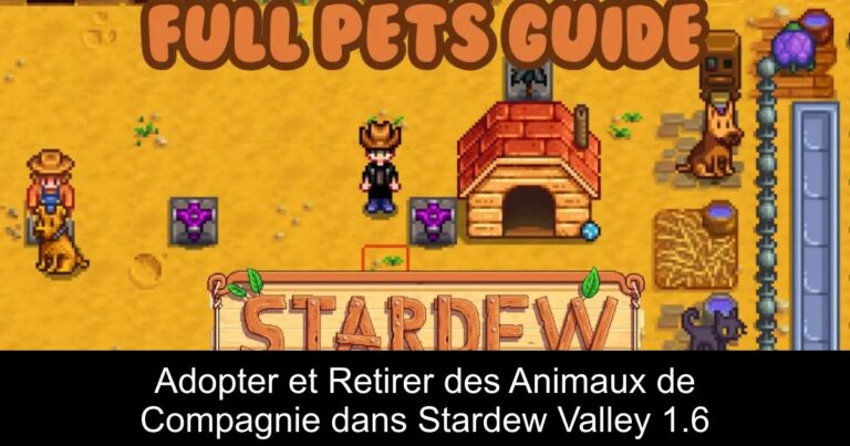 Adopter et Retirer des Animaux de Compagnie dans Stardew Valley 1.6