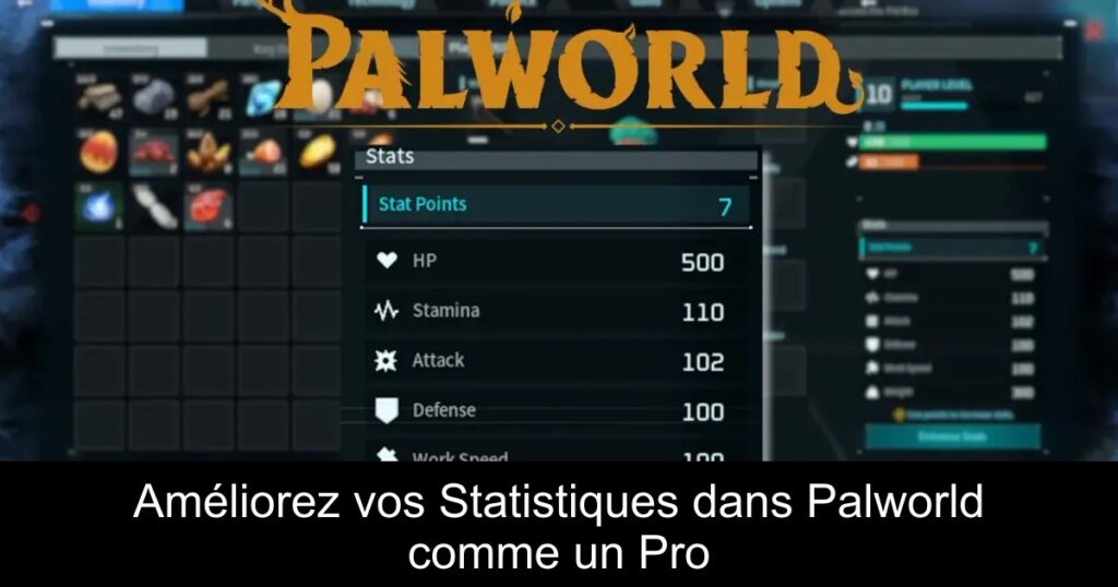 Améliorez vos Statistiques dans Palworld comme un Pro