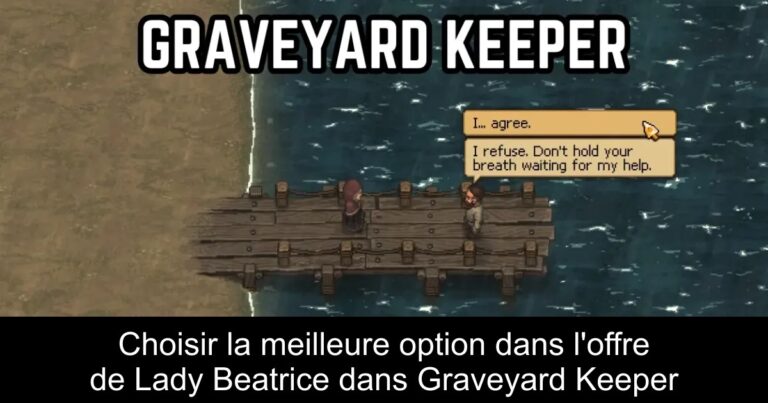 Choisir la meilleure option dans l'offre de Lady Beatrice dans Graveyard Keeper