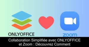 Collaboration Simplifiée avec ONLYOFFICE et Zoom : Découvrez Comment