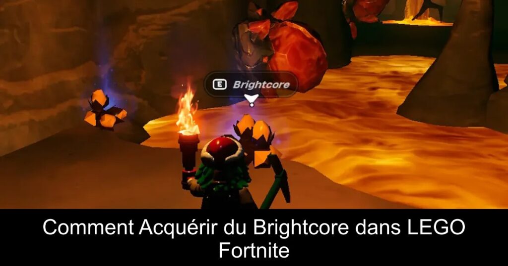 Comment Acquérir du Brightcore dans LEGO Fortnite