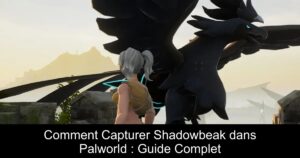 Comment Capturer Shadowbeak dans Palworld : Guide Complet