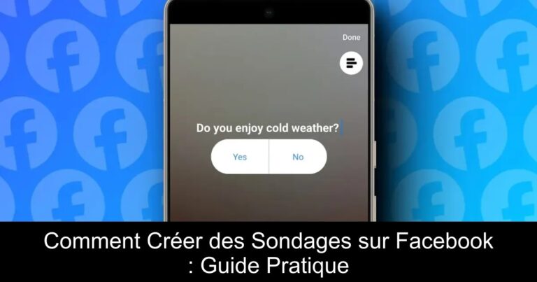 Comment Créer des Sondages sur Facebook : Guide Pratique