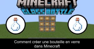 Comment créer une bouteille en verre dans Minecraft