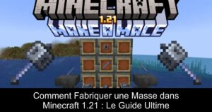 Comment Fabriquer une Masse dans Minecraft 1.21 : Le Guide Ultime