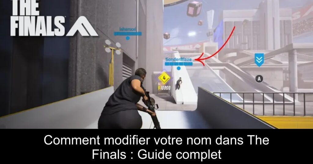 Comment modifier votre nom dans The Finals : Guide complet