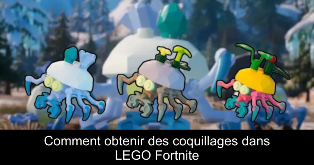 Comment obtenir des coquillages dans LEGO Fortnite