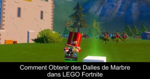 Comment Obtenir des Dalles de Marbre dans LEGO Fortnite