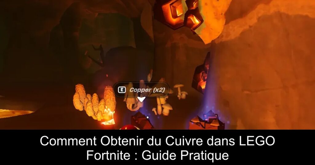 Comment Obtenir du Cuivre dans LEGO Fortnite : Guide Pratique