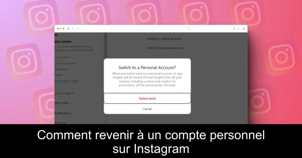 Comment revenir à un compte personnel sur Instagram