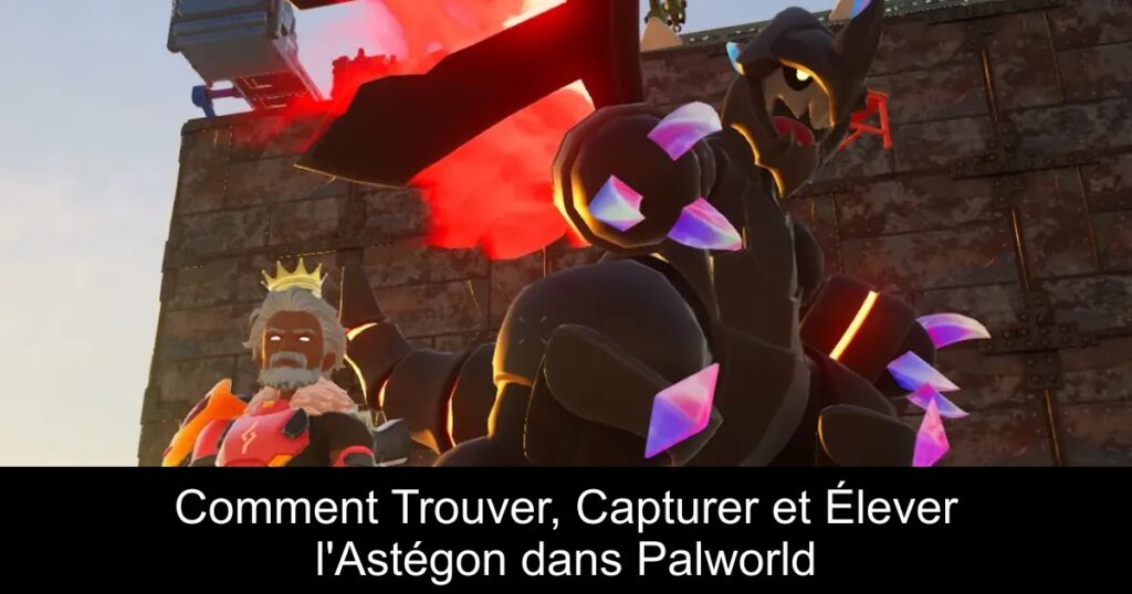 Comment Trouver, Capturer et Élever l&rsquo;Astégon dans Palworld
