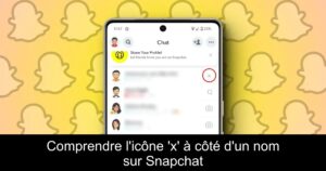 Comprendre l&rsquo;icône &lsquo;x&rsquo; à côté d&rsquo;un nom sur Snapchat