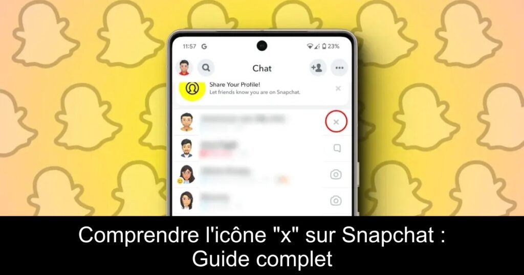 Comprendre l&rsquo;icône « x » sur Snapchat : Guide complet