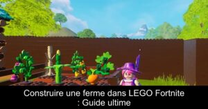 Construire une ferme dans LEGO Fortnite : Guide ultime