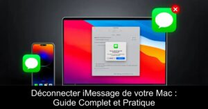 Déconnecter iMessage de votre Mac : Guide Complet et Pratique