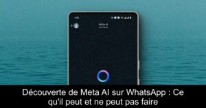 Découverte de Meta AI sur WhatsApp : Ce qu&rsquo;il peut et ne peut pas faire