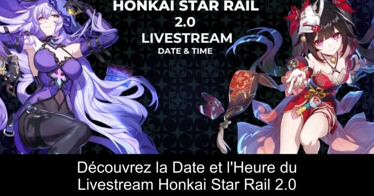 Découvrez la Date et l'Heure du Livestream Honkai Star Rail 2.0
