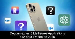 Découvrez les 8 Meilleures Applications d&rsquo;IA pour iPhone en 2026