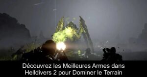 Découvrez les Meilleures Armes dans Helldivers 2 pour Dominer le Terrain