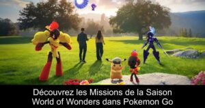 Découvrez les Missions de la Saison World of Wonders dans Pokemon Go