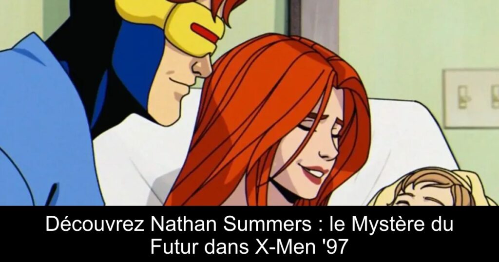 Découvrez Nathan Summers : le Mystère du Futur dans X-Men &rsquo;97