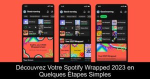 Découvrez Votre Spotify Wrapped 2023 en Quelques Étapes Simples