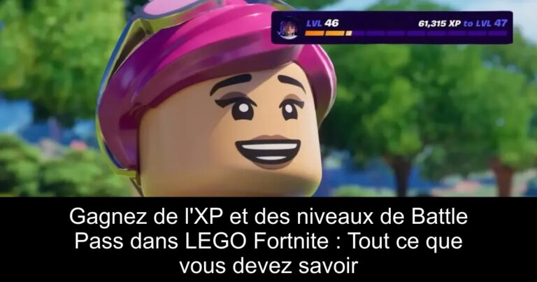 Gagnez de l&rsquo;XP et des niveaux de Battle Pass dans LEGO Fortnite : Tout ce que vous devez savoir
