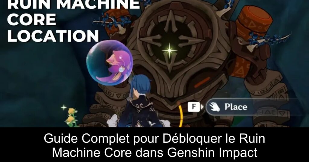 Guide Complet pour Débloquer le Ruin Machine Core dans Genshin Impact