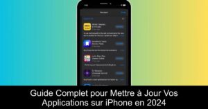 Guide Complet pour Mettre à Jour Vos Applications sur iPhone en 2024