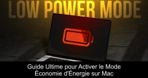 Guide Ultime pour Activer le Mode Économie d&rsquo;Énergie sur Mac
