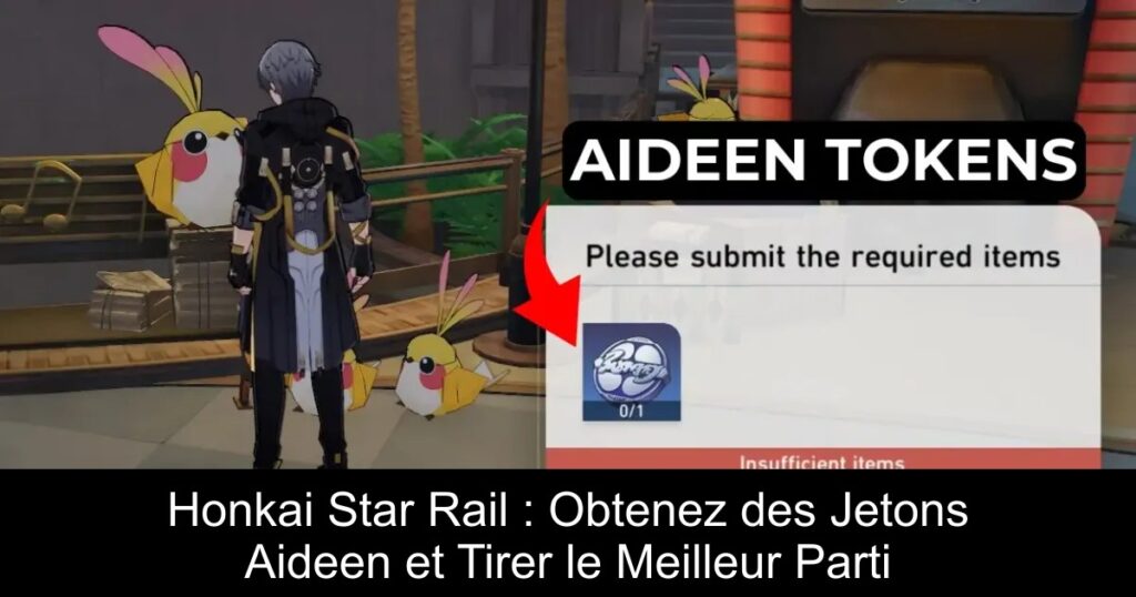Honkai Star Rail : Obtenez des Jetons Aideen et Tirer le Meilleur Parti