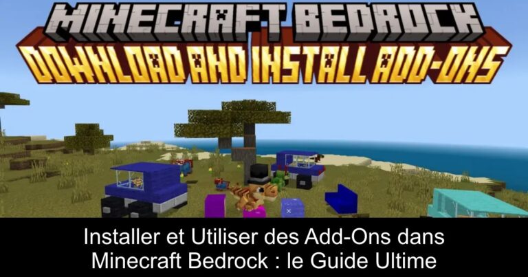 Installer et Utiliser des Add-Ons dans Minecraft Bedrock : le Guide Ultime